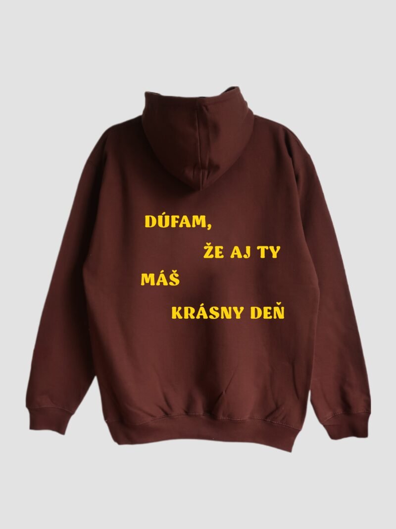 College mikina DÚFAM, ŽE AJ TY MÁŠ KRÁSNY DEŇ